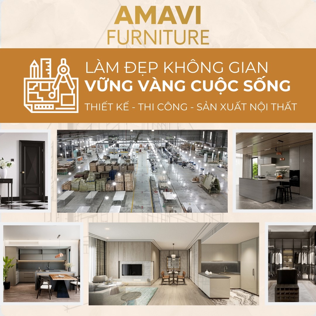 Amavi Furniture – Làm đẹp không gian, vững vàng cuộc sống